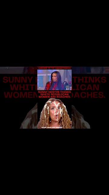 SUNNY HOSTIN THINKS REPUBLICAN WOMEN ARE ROACHES