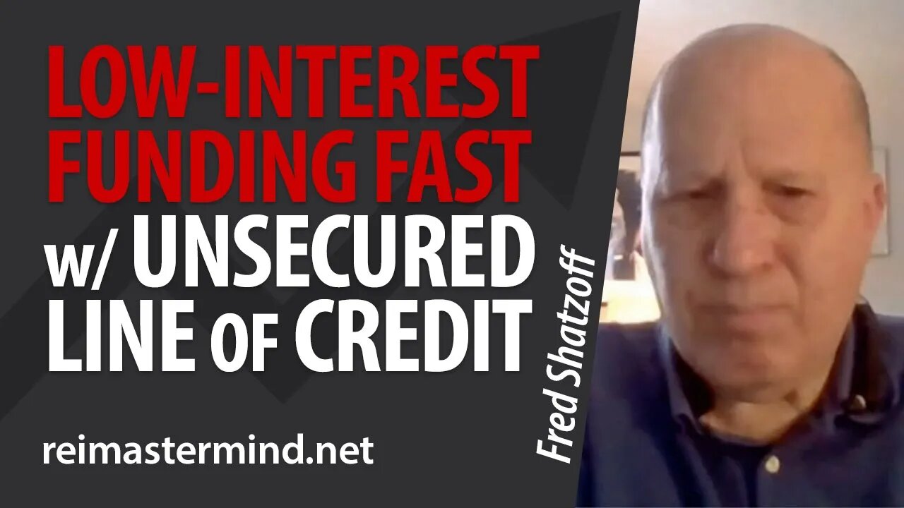 Get Low-Interest Funding Fast with an Unsecured Line of Credit with Fred Shatzoff