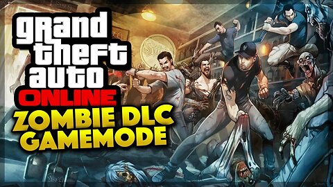 GTA 5 Online - ZOMBIE UPDATE GAMEMODE! (GTA 5 Gameplay)