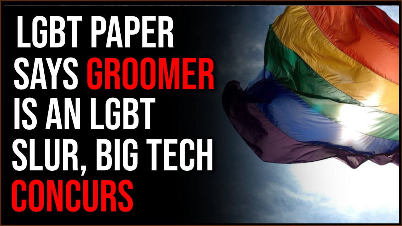 LGBT Publication Says "Groomer" Is An Anti-LGBT SLUR