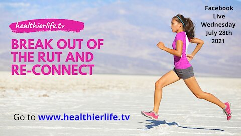 Break Out Of The Rut And Reconnect