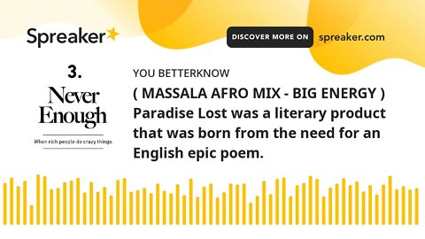 ( MASSALA AFRO MIX - BIG ENERGY ) Paradise Lost was a literary product that was born from the need f