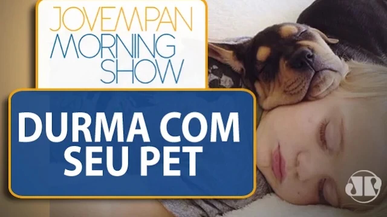 Resolva o seu problema de insônia, durma com seu pet / MS /JP