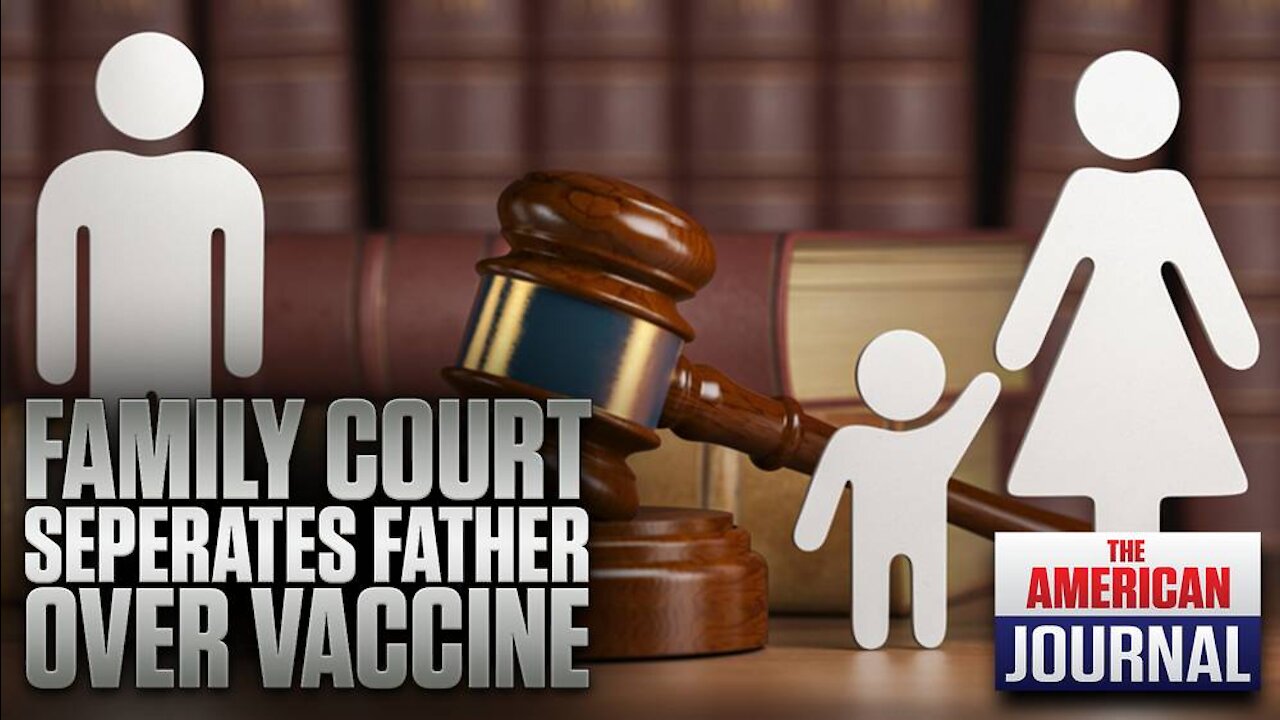 Family Court Threatens To Restrict Visitation Rights Of Unvaxxed Father