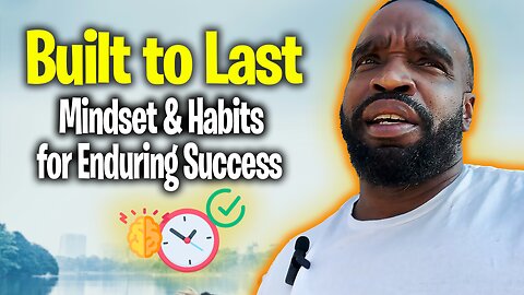 The Blueprint for Enduring Success | Unlocking the Mindset & Habits of Legendary Men