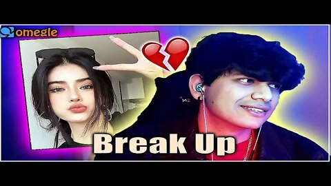 BREAKUP ON OMEGLE | Indian Boy on Omegle | Deewaytime