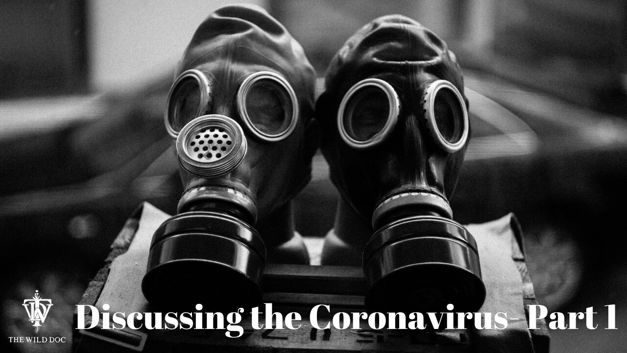 Discussing the Coronavirus- Part 1