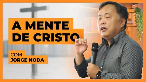 O que significa ter a mente de Cristo?