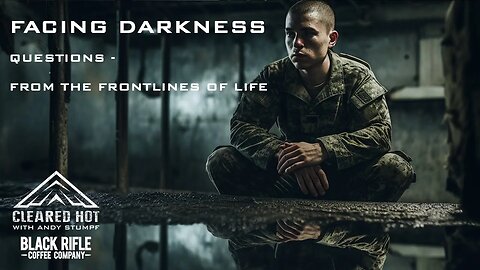 Facing Darkness: Questions from the Frontlines of Life