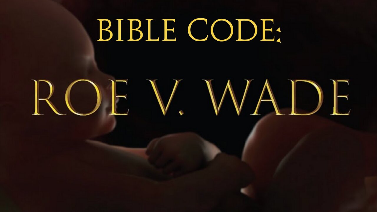 YT Banned: Bible Code Reveals Roe V Wade Part 1