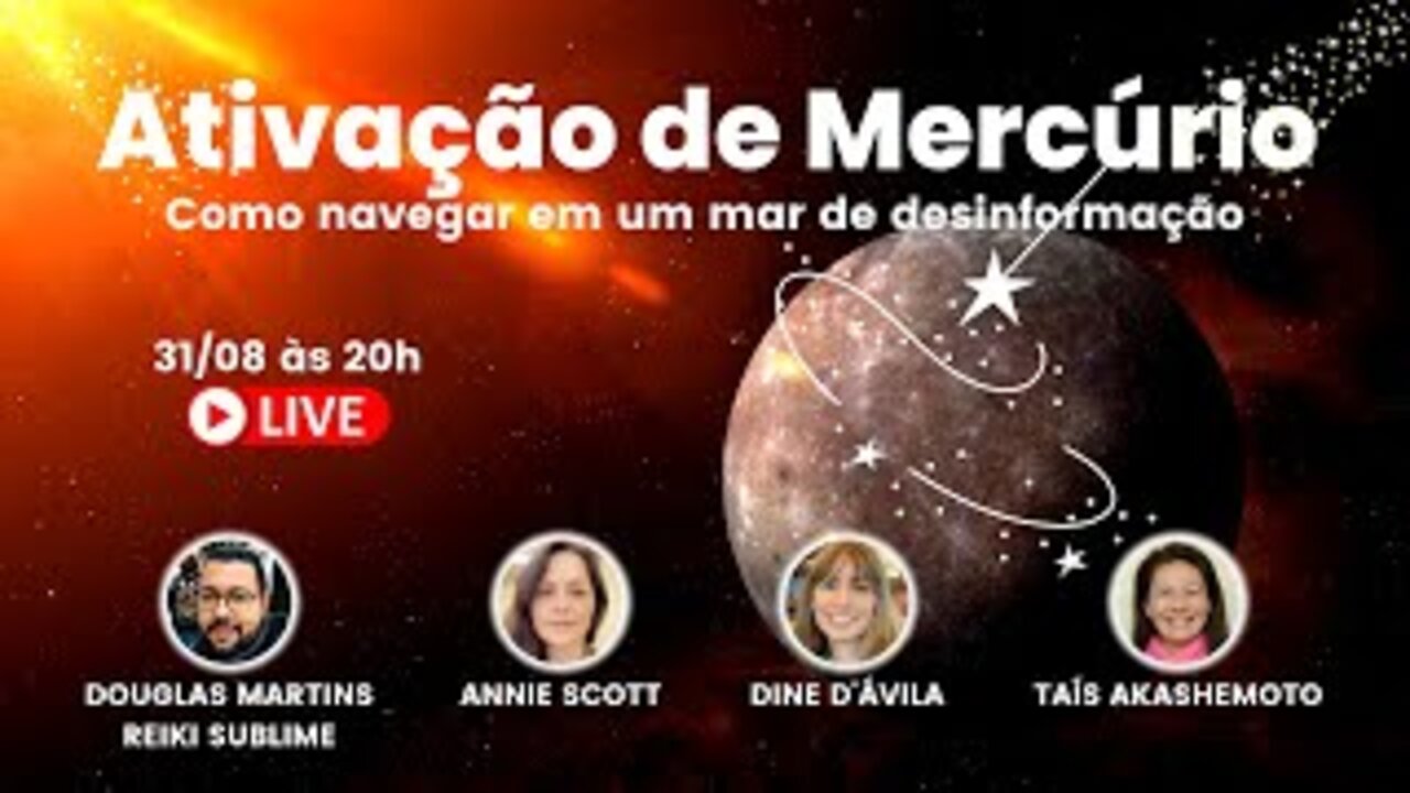 Live-aula: Como navegar a Desinformação? Ativação de Mercúrio com Reiki Sublime 31/08/22