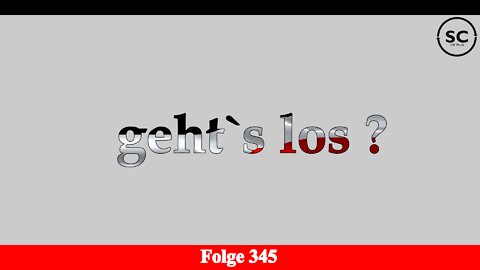 geht`s los ? Folge 345