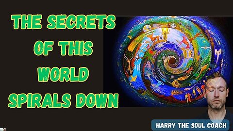 The Secrets of this World Spirals Down