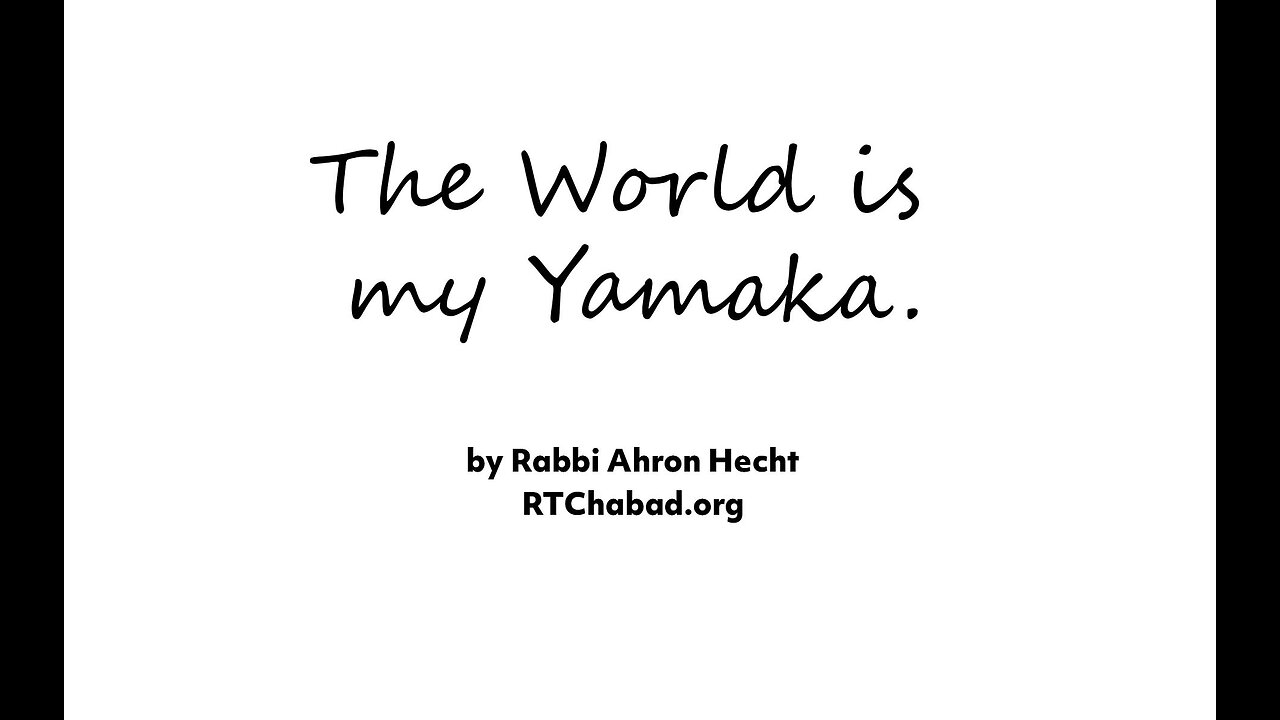 The World is my Yamaka