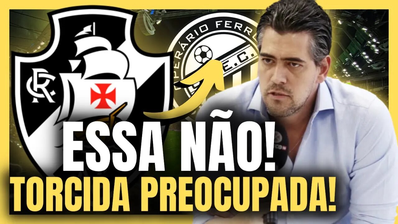 PÉSSIMA NOTÍCIA! POR ESSA NINGUÉM ESPERAVA! NOTÍCIA DO VASCO