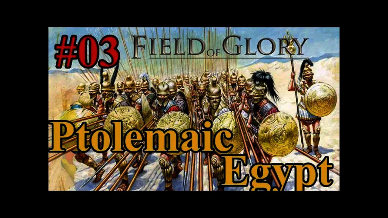 Field of Glory: Empires Ptolemaic Egypt 03 -