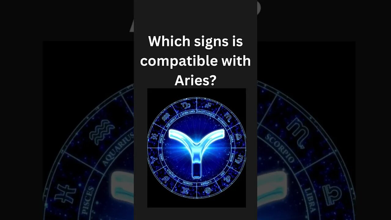 [Aries Facts] Which Star signs are compatible with Aries?