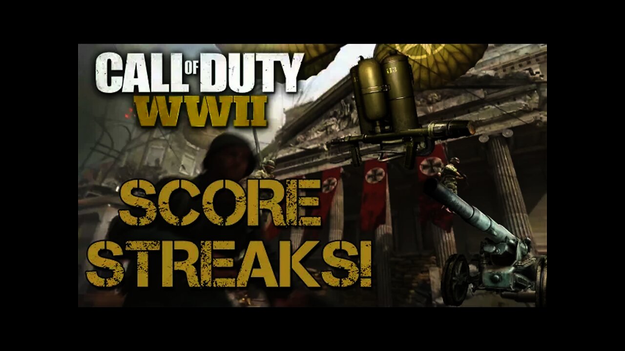 SCORESTREAKS in Call of Duty WWII! - EPIC Returning AND NEW Scorestreaks!