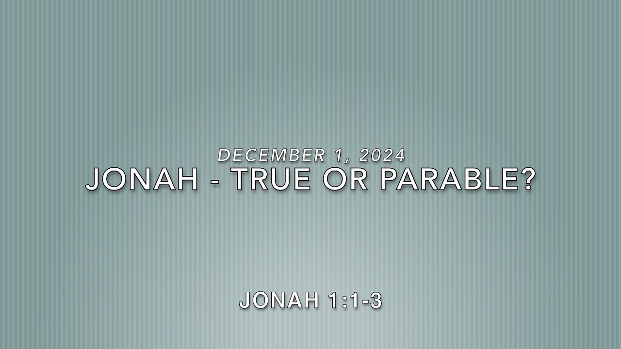 Jonah - True or Parable?