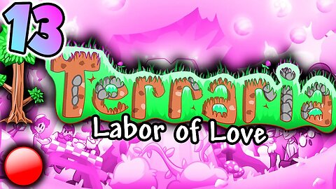 The Final Terraria Thursday | Terraria Labor of Love Live #13 DSN Live (1/26/2023)