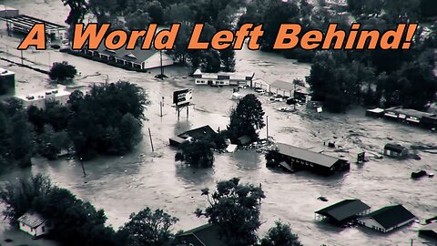 A World Left Behind! (NC & Tennessee devastated!)