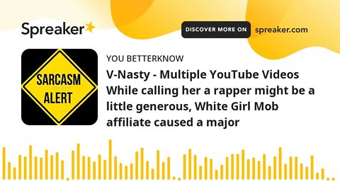 V-Nasty - Multiple YouTube Videos While calling her a rapper might be a little generous, White Girl