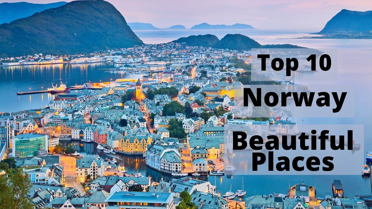 Top 10 Norway Beautiful Places