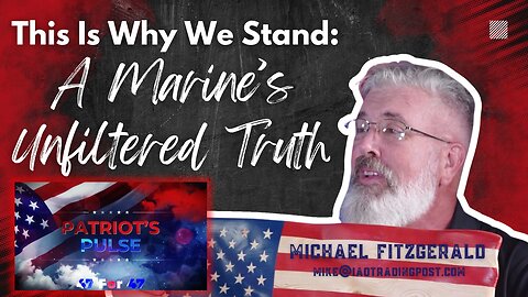 EP. 1 THE MEANING OF THE FLAG FOR US MARINE AND BIDEN'S DISRESPECT. FEAT. MIKE FITZGERALD