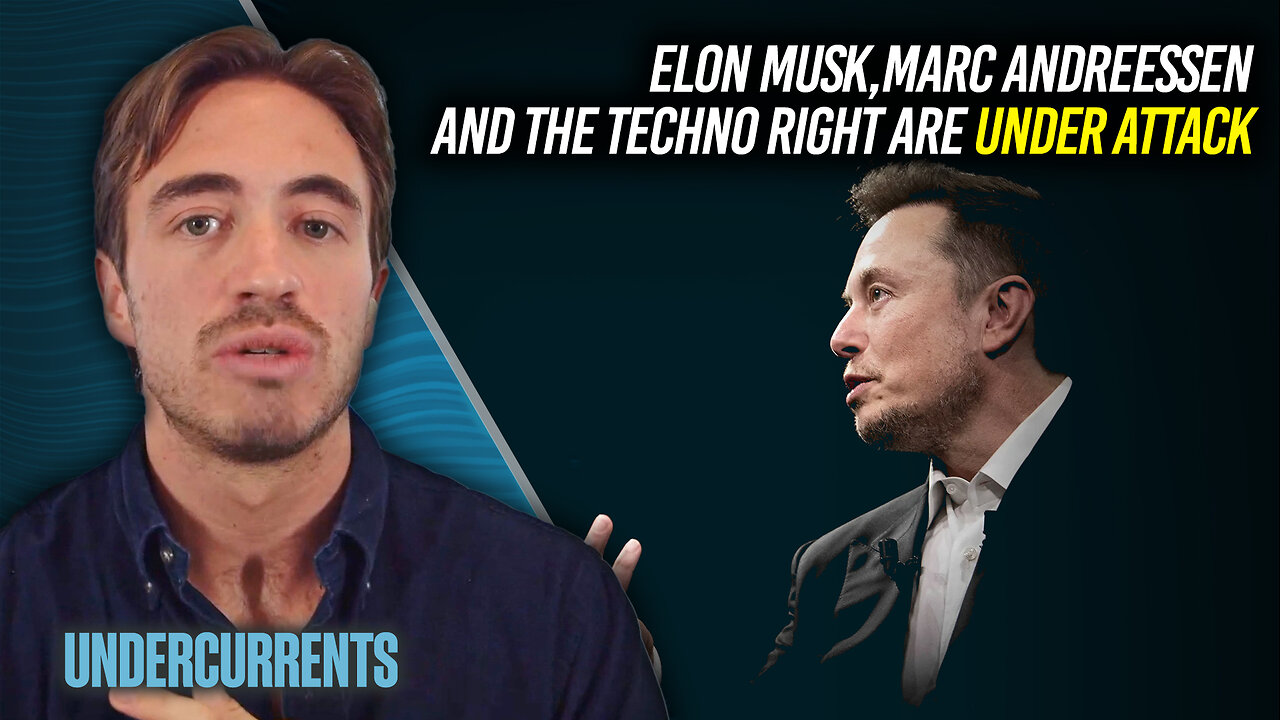 Elon Musk, Marc Andreessen And The Techno Right Are Under Attack