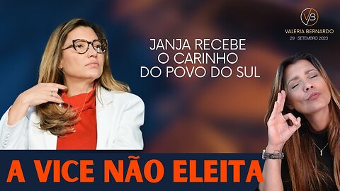 Janja - A vice NÃO ELEITA no Sul.