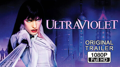 🍿 Ultraviolet - (2006) ORIGINAL TRAILER - 1080p 🍿