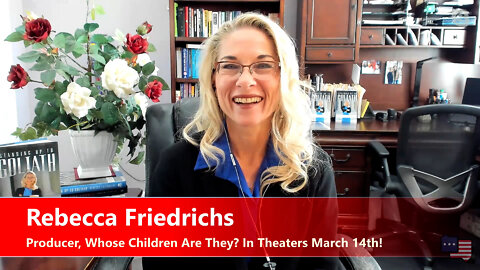 Rebecca Friedrichs, Whose Children Are They? | ACWT Interview 3.7.22