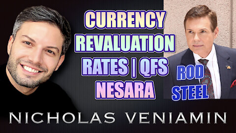 Rod Steel Discusses Currency Revaluation, Rates, QFS and Nesara with Nicholas Veniamin