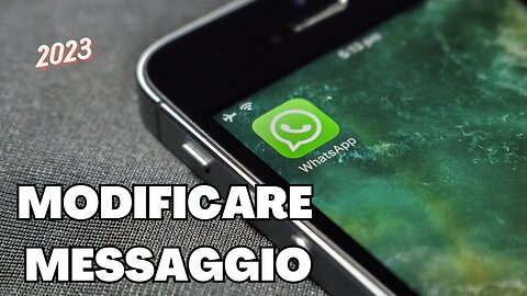 MODIFICARE MESSAGGIO WHATSAPP SU ANDROID - SPIEGATO SEMPLICE