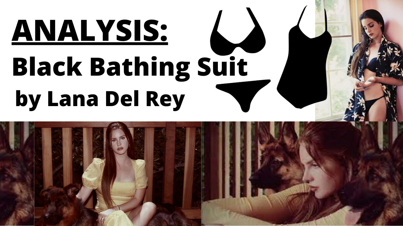 ANALYSIS OF LANA DEL REY'S "BLACK BATHING SUIT"!!!