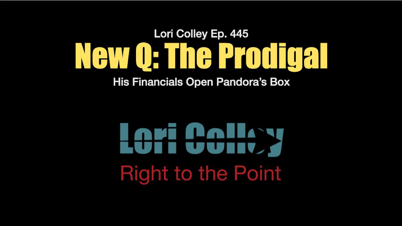 Lori Colley Ep. 445 - New Q: The Prodigal Opens Pandora's Box