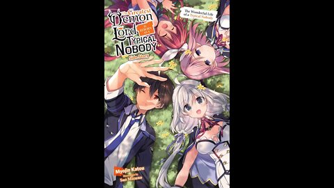 The Greatest Demon Lord Is Reborn as a Typical Nobody Volume 6.5 Side Story
