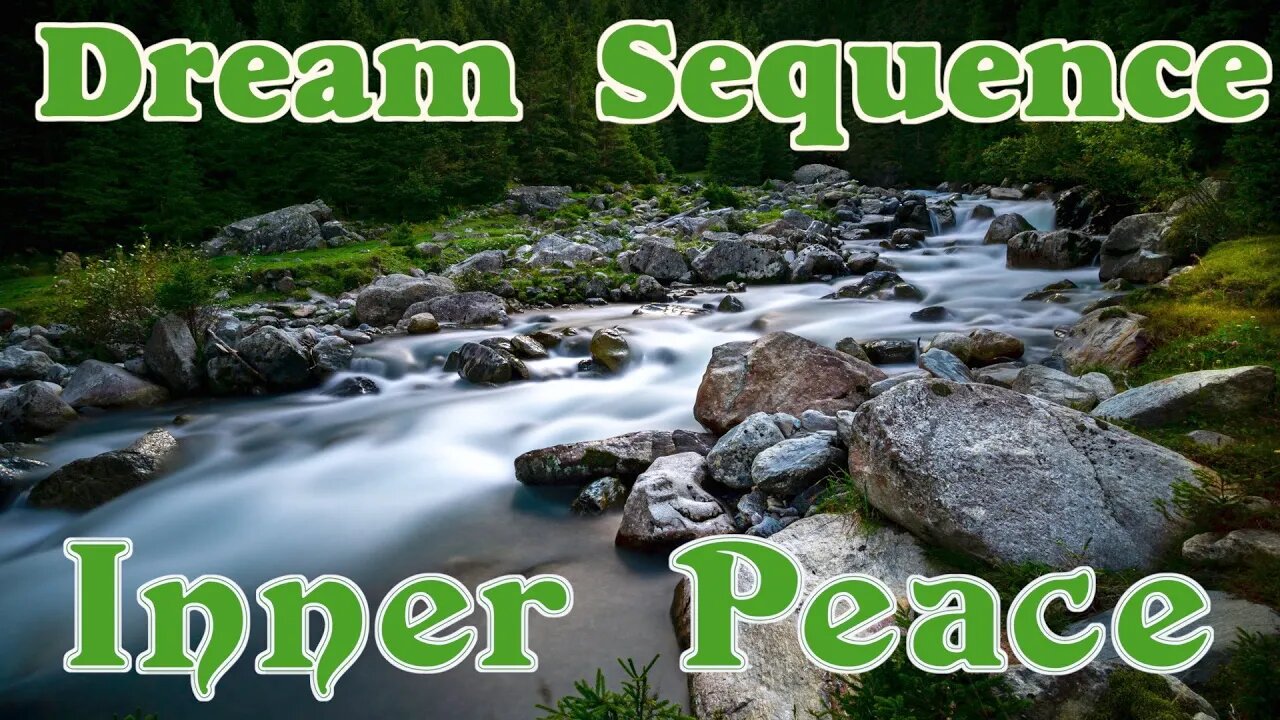 Dream Sequence Inner Peace Sleep/Meditation Music