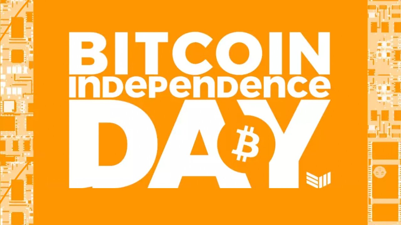 Bitcoin Independence Day