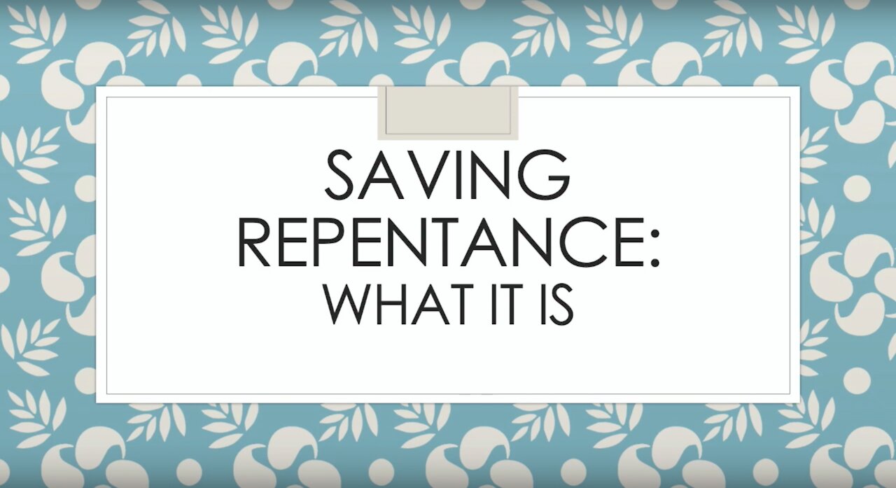 Bible study 5B: What True Repentance is: The Most Important Promise: How Do I Receive the Gospel?