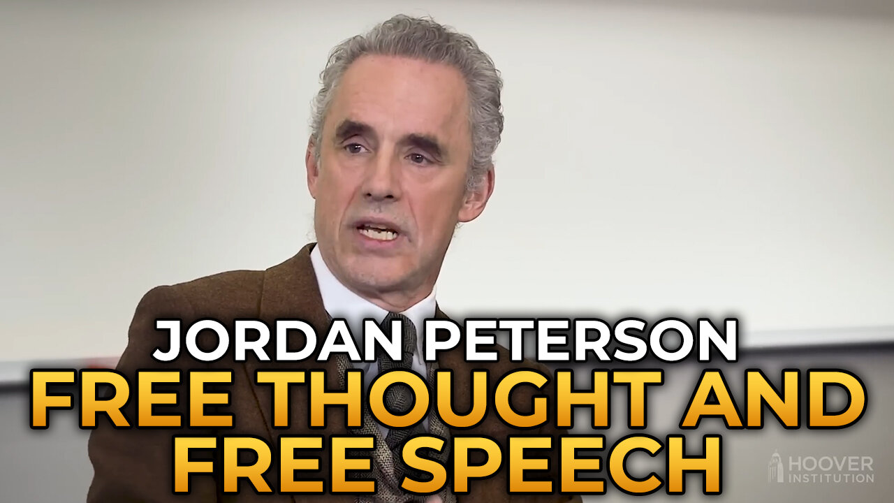 Jordan Peterson - Free Thought Requires Free Speech