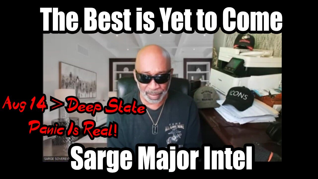 Sarge Special Intel Report Aug, 14 - Deep State Panic Is Real!