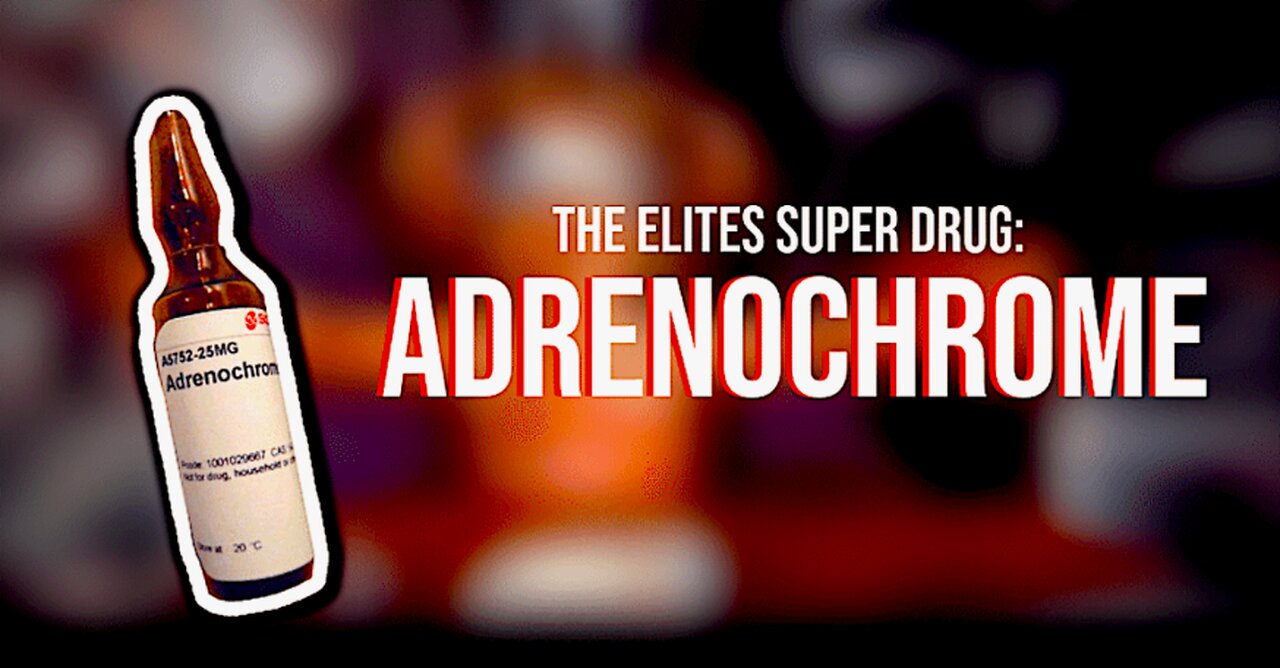Adrenochrome The Most Horrific Drug in the World! HIGH CRIMES > DEATH PENALTY