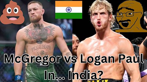 Conor McGregor vs Logan Paul... In India?