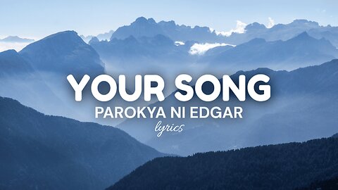 Your Song (lyrics) - Parokya Ni Edgar