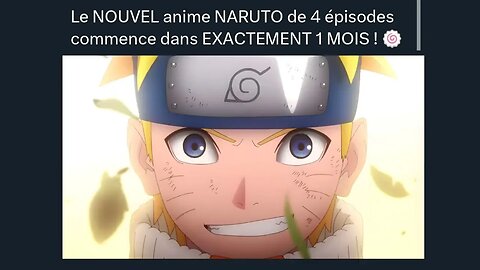 Le NOUVEL anime NARUTO de 4 épisodes commence dans EXACTEMENT 1 MOIS !