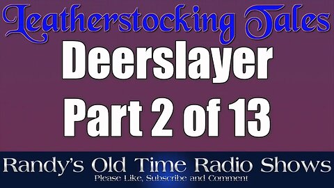 The Deerslayer, Part 02 of 10