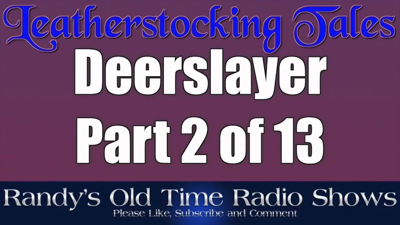 The Deerslayer, Part 02 of 10