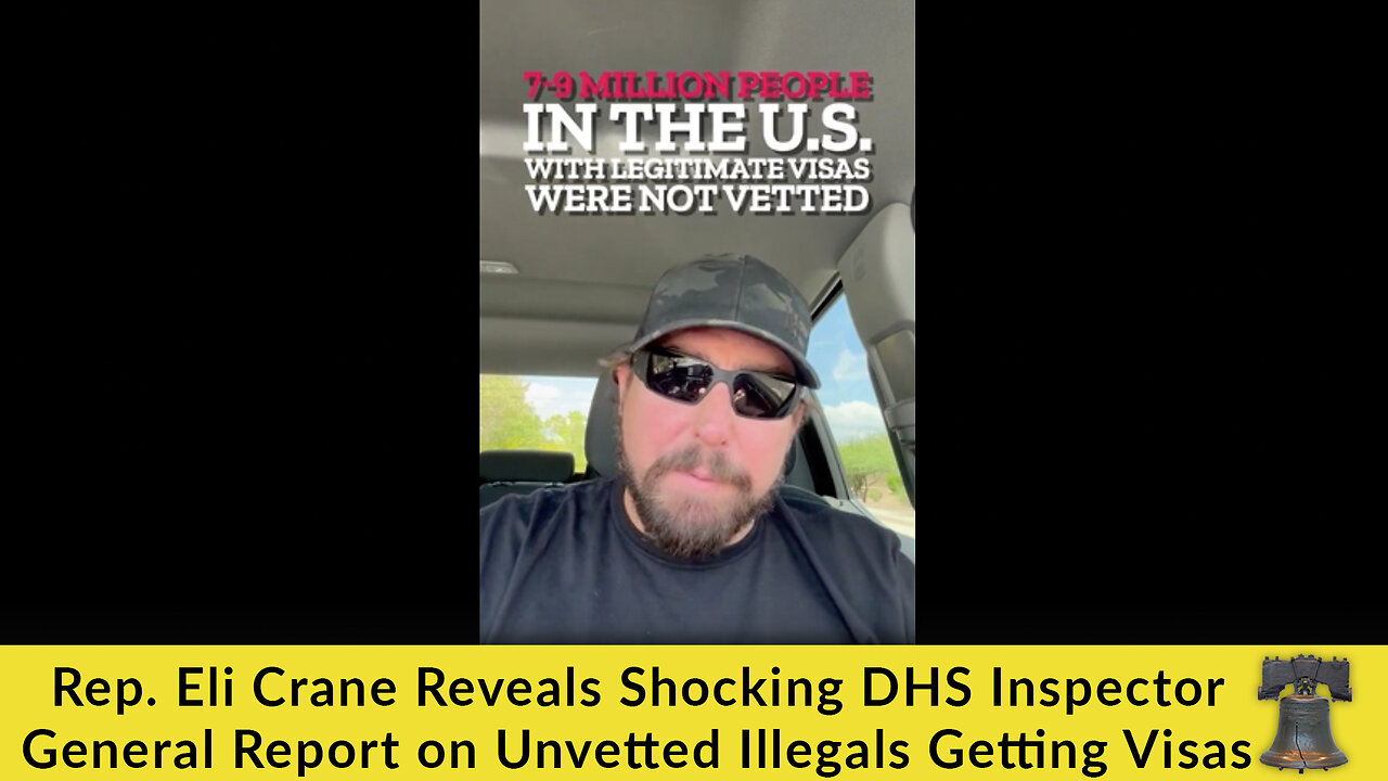 Rep. Eli Crane Reveals Shocking DHS Inspector General Report on Unvetted Illegals Getting Visas