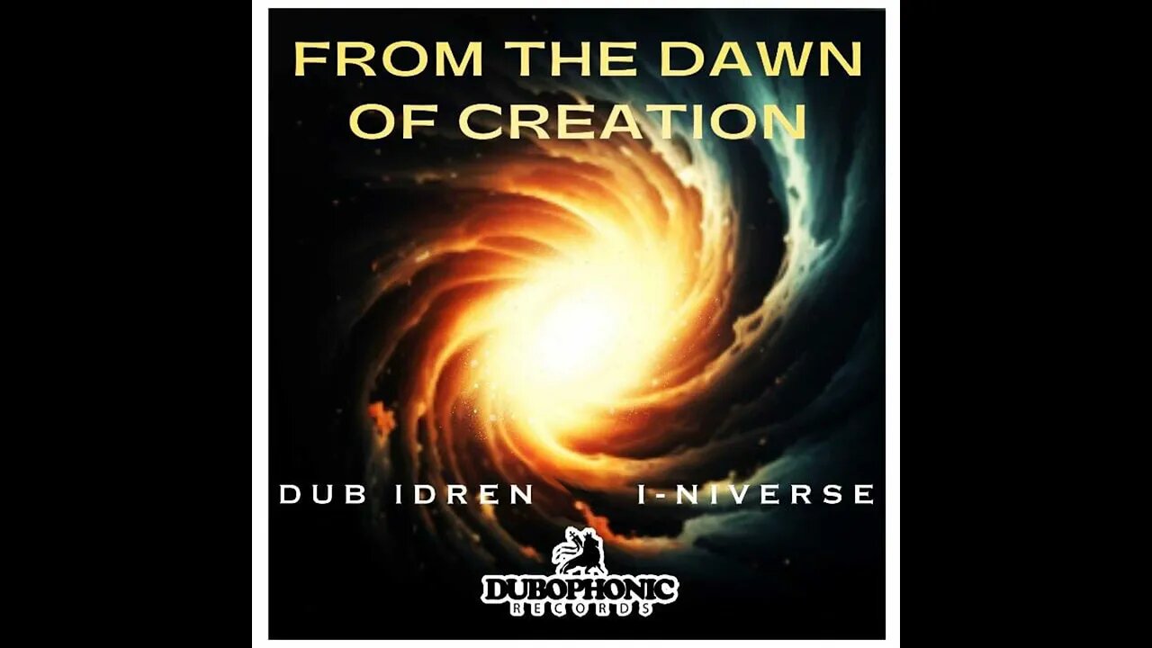 Dub Idren ft I niverse - From The Dub Of Creation